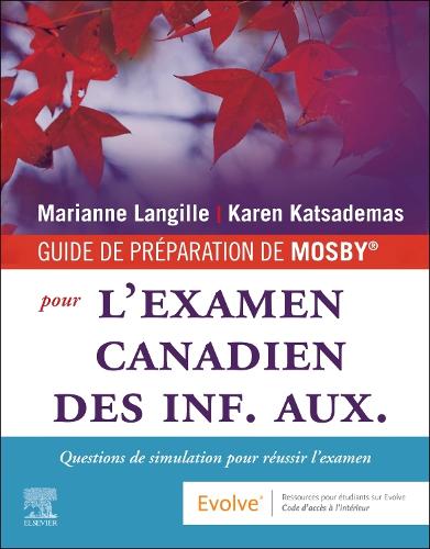 Бумажная книга «FRENCH: Mosby's Prep Guide for the Canadian PN Exam: Practice Questions for Exam Success», авторов Карен Катсадемас, Марианна Лангиль - фото №1