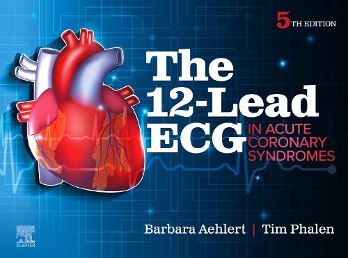 Паперова книга «The 12-Lead ECG in Acute Coronary Syndromes», авторів Барбара Джей Елерт, Тім Фален - фото №1