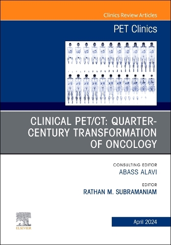 Бумажная книга «Clinical PET/CT: Quarter-Century Transformation of Oncology, An Issue of PET Clinics», автор Ратан М. Субраманиам - фото №1