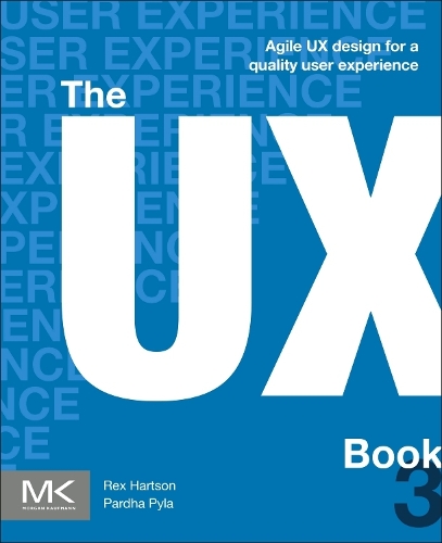 Бумажная книга «The UX Book: Agile UX Design for a Quality User Experience», авторов Пардха С. Пайла, Рекс Хартсон - фото №1