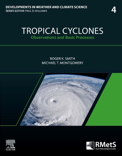Бумажная книга «Tropical Cyclones: Observations and Basic Processes», авторов Майкл Т. Монтгомери, Роджер К. Смит - фото №1