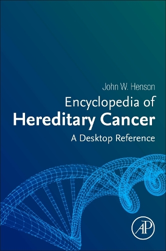 Бумажная книга «Encyclopedia of Hereditary Cancer: A Desktop Reference», автор Джон В. Хенсон - фото №1