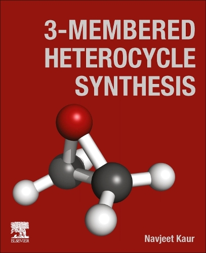 Бумажная книга «3-Membered Heterocycle Synthesis», автор Навджит Каур - фото №1