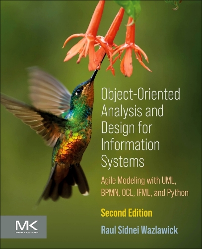 [object Object] «Object-Oriented Analysis and Design for Information Systems: Modeling with BPMN, OCL, IFML, and Python», автор Рауль Сідней Вазлавік - фото №1