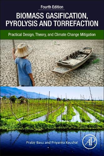 Бумажная книга «Biomass Gasification, Pyrolysis, and Torrefaction: Practical Design, Theory, and Climate Change Mitigation», авторов Прабир Басу, Приянка Каушал - фото №1