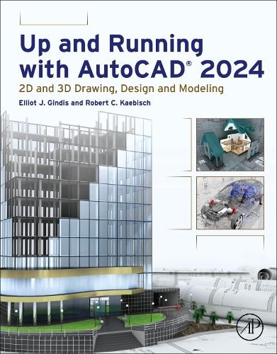 [object Object] «Up and Running with AutoCAD® 2024: 2D and 3D Drawing, Design and Modeling», авторов Эллиот Дж. Гиндис, Роберт К. Каэбиш - фото №1