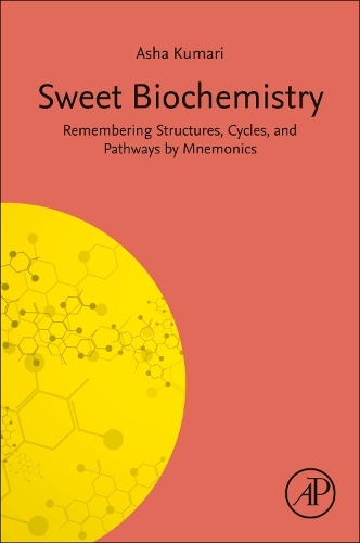 [object Object] «Sweet Biochemistry: Remembering Structures, Cycles, and Pathways by Mnemonics», автор Аша Кумари - фото №1