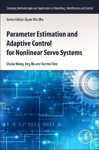 [object Object] «Parameter Estimation and Adaptive Control for Nonlinear Servo Systems», авторів Цзин На, Шубо Ван, Сюемей Рен - фото №1