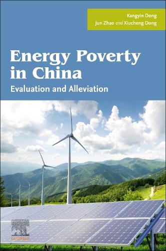 Бумажная книга «Energy Poverty in China: Evaluation and Alleviation», авторов Цзюнь Чжао, Каньинь Дун, Сюйчэн Донг - фото №1