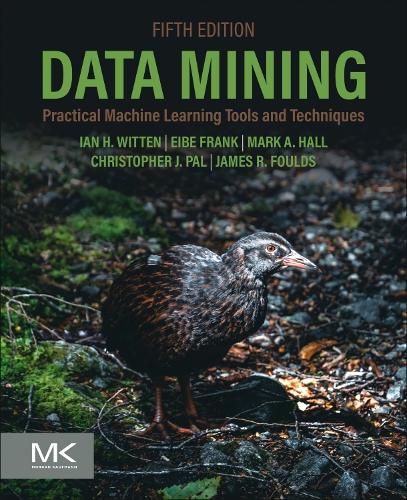 Бумажная книга «Data Mining: Practical Machine Learning Tools and Techniques», авторов Кристофер Дж. Пал, Эйбе Франк, Ян Х. Виттен, Марк А. Холл - фото №1
