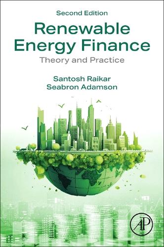 Бумажная книга «Renewable Energy Finance: Theory and Practice», авторов Сантош Райкар, Сиброн Адамсон - фото №1