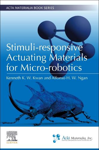 Паперова книга «Stimuli-responsive Actuating Materials for Micro-robotics», авторів Альфонсо Х. В. Нган, Кеннет К. В. Кван - фото №1