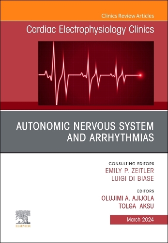 Бумажная книга «Autonomic Nervous System and Arrhythmias, An Issue of Cardiac Electrophysiology Clinics» - фото №1