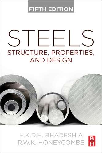 Паперова книга «Steels: Structure, Properties, and Design», авторів Х.К.Д.Х. Бхадешія, Р.В.К. Ханікомб - фото №1