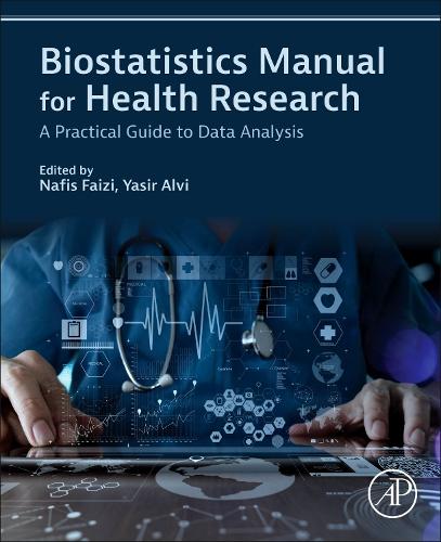 [object Object] «Biostatistics Manual for Health Research: A Practical Guide to Data Analysis», авторов Нафис Файзи, Ясир Альви - фото №1