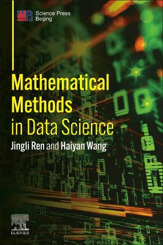 [object Object] «Mathematical Methods in Data Science», авторів Хайян Ван, Цзінлі Рен - фото №1