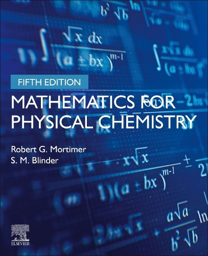Паперова книга «Mathematics for Physical Chemistry», авторів Роберт Г. Мортимер, С.М. Бліндер - фото №1