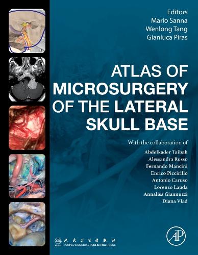 Бумажная книга «Atlas of Microsurgery of the Lateral Skull Base», авторов Абделькадер Тайбах, Алессандра Руссо, Фернандо Манчини, Джанлука Пирас, Марио Санна, Вэньлун Тань - фото №1