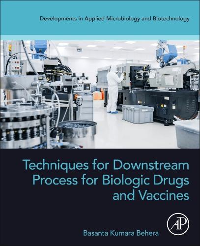 Паперова книга «Techniques for Downstream process for Biologic Drugs and Vaccines», автор Басанта Кумара Бехера - фото №1