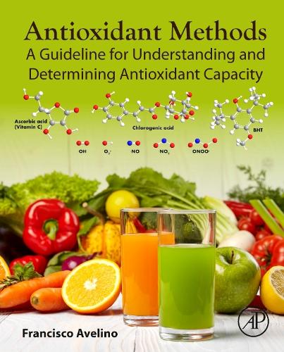 Бумажная книга «Antioxidant Methods: A Guideline for Understanding and Determining Antioxidant Capacity», автор Франциско Авелино - фото №1