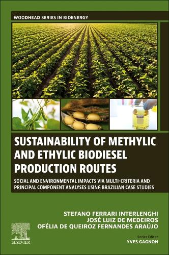 Бумажная книга «Sustainability of Methylic and Ethylic Biodiesel Production Routes: Social and Environmental Impacts via Multi-criteria and Principal Component Analyses using Brazilian Case Studies», авторов Хосе Луис де Медейрос, Офелия де Кейрош Фернандеш Араужу, Стефано Феррари Интерленги - фото №1