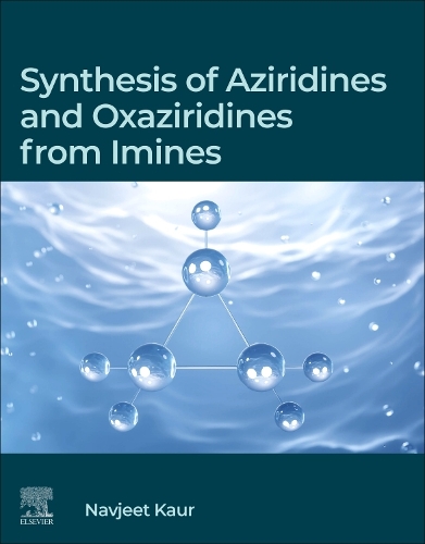 Бумажная книга «Synthesis of Aziridines and Oxaziridines from Imines», автор Навджит Каур - фото №1