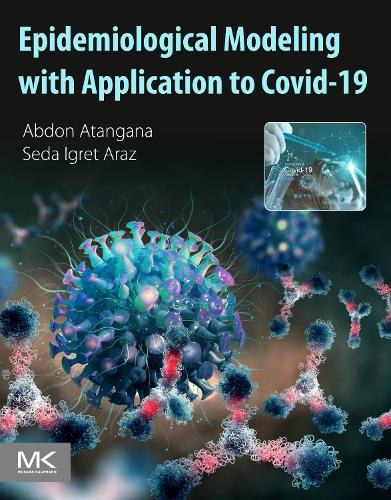 [object Object] «Epidemiological Modeling with Application to Covid-19», авторов Абдон Атангана, Седа Игрет Араз - фото №1