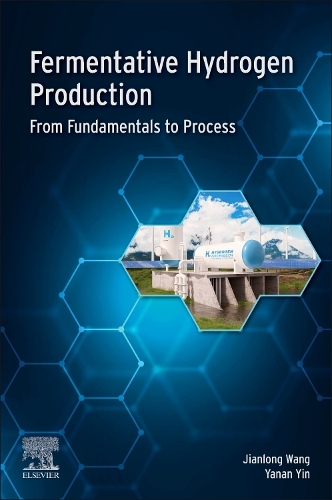Бумажная книга «Fermentative Hydrogen Production: From Fundamentals and Processes», авторов Цзяньлун Ван, Янань Инь - фото №1