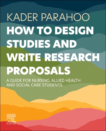 Бумажная книга «How to Design Studies and Write Research Proposals: A Guide for Nursing, Allied Health and Social Care Students», автор Кадер Параху - фото №1