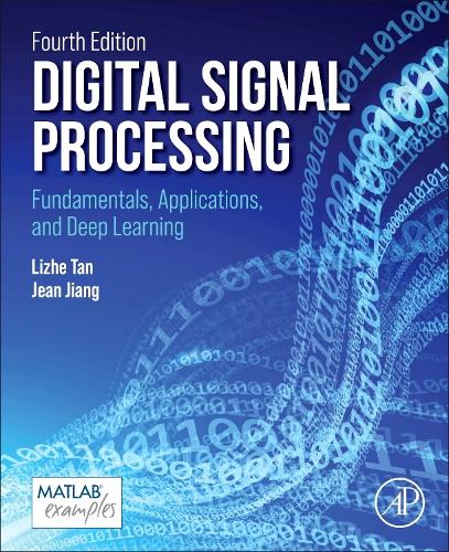 Бумажная книга «Digital Signal Processing: Fundamentals, Applications, and Deep Learning», авторов Жан Цзян, Ли Тань - фото №1
