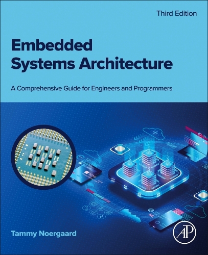 Паперова книга «Embedded Systems Architecture: A Comprehensive Guide for Engineers and Programmers», автор Теммі Нургард - фото №1