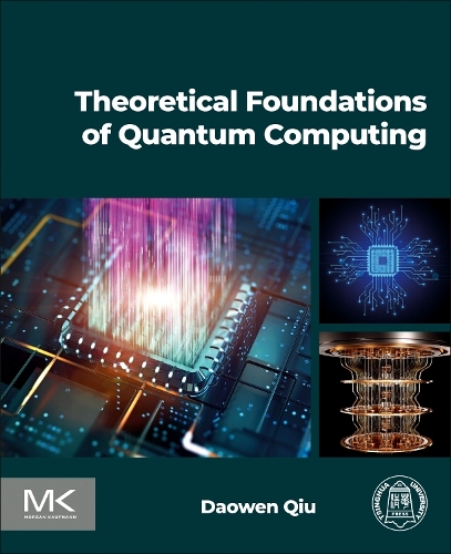 Бумажная книга «Theoretical Foundations of Quantum Computing», автор Даовэнь Цю - фото №1