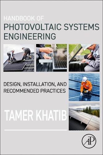 Паперова книга «Handbook of Photovoltaic Systems Engineering: Design, Installation, and Recommended Practices», автор Тамер Хатіб - фото №1