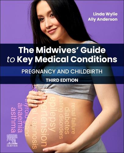 Бумажная книга «The Midwives' Guide to Key Medical Conditions: Pregnancy and Childbirth: Pregnancy and Childbirth», автор Линда Уайли - фото №1