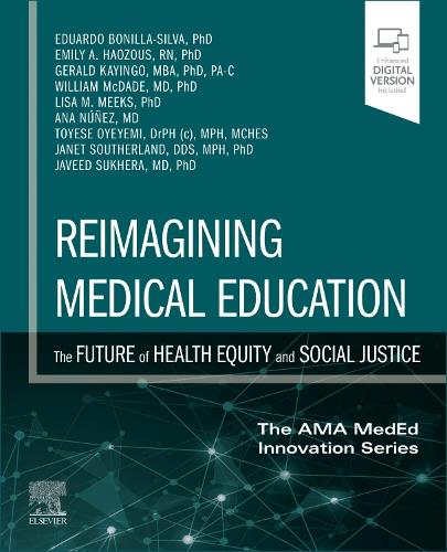 Бумажная книга «Reimagining Medical Education: The Future of Health Equity and Social Justice», авторов Эдуардо Бонилья-Сильва, Джеральд Кайинго - фото №1