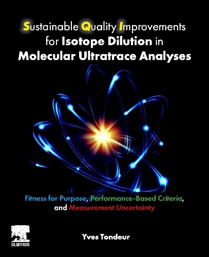 Бумажная книга «Sustainable Quality Improvements for Isotope Dilution in Molecular Ultratrace Analyses: Fitness for Purpose, Performance-Based Criteria, and Measurement Uncertainty», автор Ив Тондер - фото №1