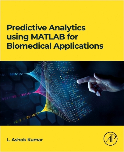Паперова книга «Predictive Analytics using MATLAB(R) for Biomedical Applications», автор Л. Ашок Кумар - фото №1
