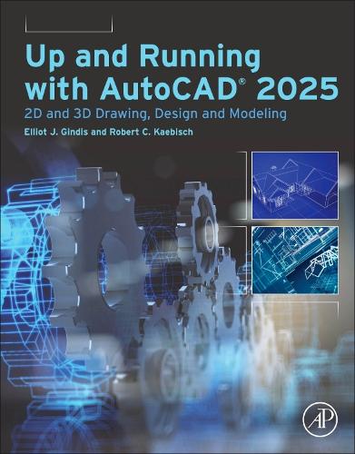 [object Object] «Up and Running with AutoCAD®  2025: 2D and 3D Drawing, Design and Modeling», автор Роберт К. Кебіш - фото №1