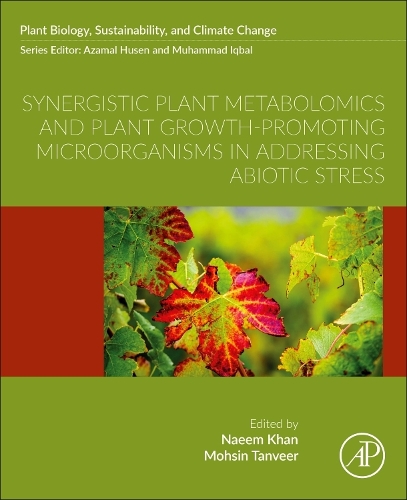 Паперова книга «Synergistic Plant Metabolomics and Plant Growth-Promoting Microorganisms in Addressing Abiotic Stress» - фото №1