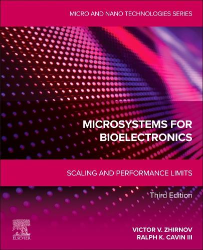 Паперова книга «Microsystems for Bioelectronics: Scaling and Performance Limits», авторів Ральф К. Кевін, Віктор В. Жирнов - фото №1