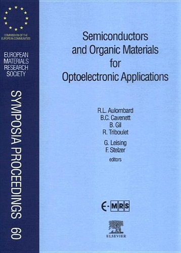Бумажная книга «Semiconductors and Organic Materials for Optoelectronic Applications», авторов Б. Жиль, Б.К. Кавенетт, Ф. Штельцер, Г. Лейзинг, Р.Л. Ауломбард, Роберт Трибуле - фото №1