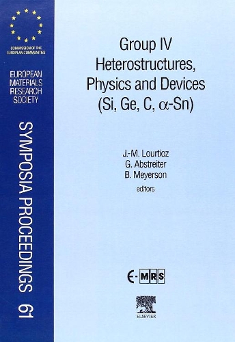 Паперова книга «Group IV Heterostructures, Physics and Devices (Si, Ge, C, Sn)», авторів Б. Мейерсон, Г. Абстрайтер, Ж.-М. Луртіоз - фото №1