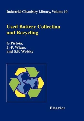Паперова книга «Used Battery Collection and Recycling», авторів Г. Пістойя, Ж.-П. Віо, С.П. Вольський - фото №1