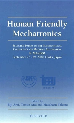 Паперова книга «Human Friendly Mechatronics», авторів Ейдзі Арай, Масахару Такано, Тацуо Арай - фото №1