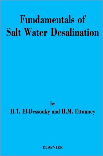 Бумажная книга «Fundamentals of Salt Water Desalination», авторов Х.М. Эттуни, Х.Т. Эль-Дессуки - фото №1
