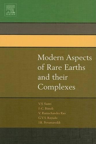 Паперова книга «Modern Aspects of Rare Earths and their Complexes», авторів Г.В.С. Раюду, Дж.-К. Г. Бунцлі, Д.Р. Перумаредді, В. Рамачандра Рао, Вінні Р. Састрі - фото №1