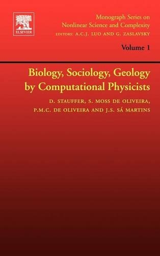 Бумажная книга «Biology, Sociology, Geology by Computational Physicists», авторов Дитрих Штауффер, Хорхе Симоес де Са Мартинс, Пауло Мурило Кастро де Оливейра, Сюзана Мария Мосс де Оливейра - фото №1