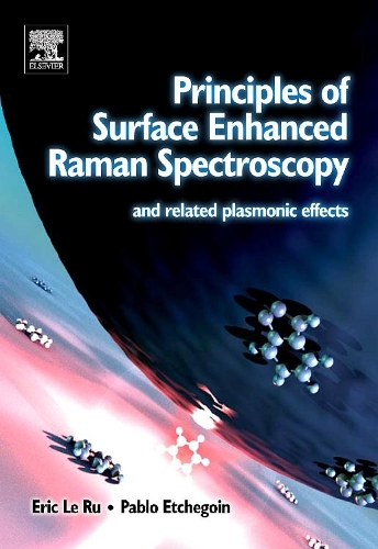 Бумажная книга «Principles of Surface-Enhanced Raman Spectroscopy: and Related Plasmonic Effects», авторов Эрик Ле Ру, Пабло Эчегон - фото №1