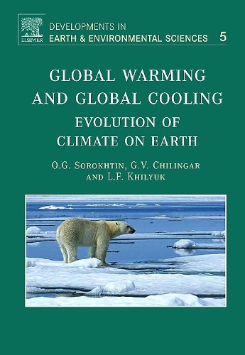 Бумажная книга «Global Warming and Global Cooling: Evolution of Climate on Earth», авторов Г.В. Чилингарян, Леонид Ф. Хилюк, О.Г. Сорохтин - фото №1