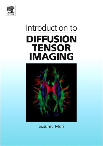 Бумажная книга «Introduction to Diffusion Tensor Imaging», автор Сусуму Мори - фото №1